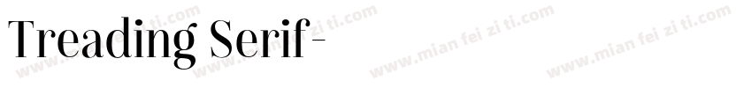 Treading Serif字体转换
